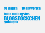 Mein erstes Blogstöckchen gefangen