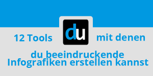 12 Tools mit denen du beeindruckende Infografiken erstellen kannst