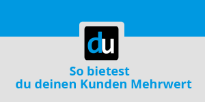 So bietest du deinen Kunden Mehrwert