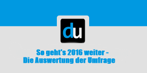 So geht's 2016 weiter - Die Auswertung der Umfrage