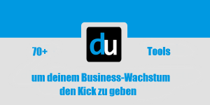 70+ Tools um deinem Business-Wachstum den Kick zu geben